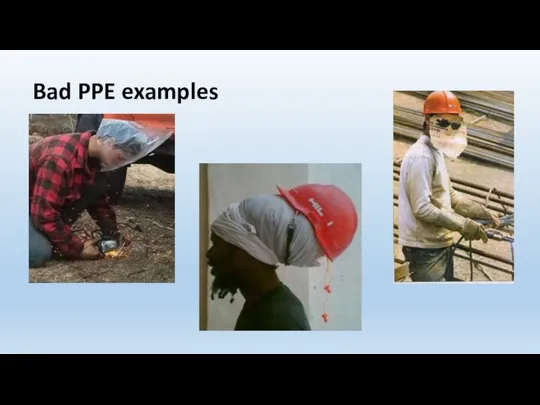 Bad PPE examples