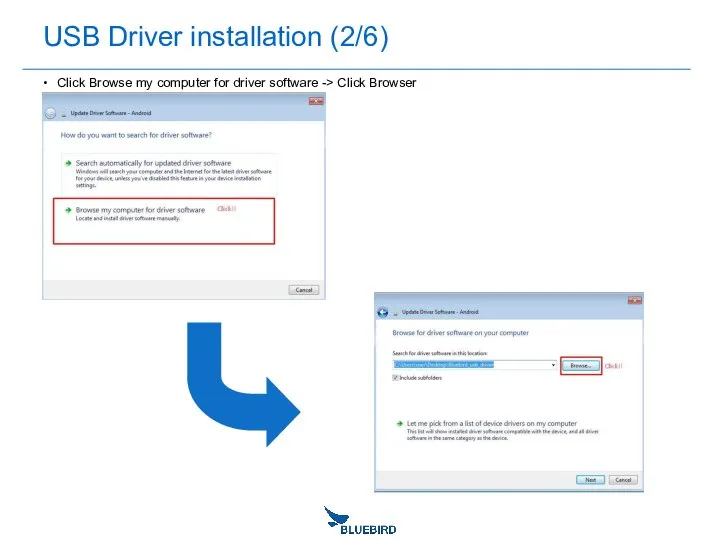 USB Driver installation (2/6) Click Browse my computer for driver software -> Click Browser