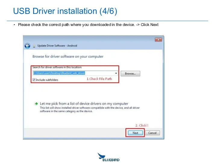 USB Driver installation (4/6) Please check the correct path where you downloaded