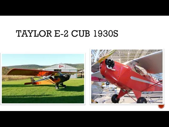 TAYLOR E-2 CUB 1930S