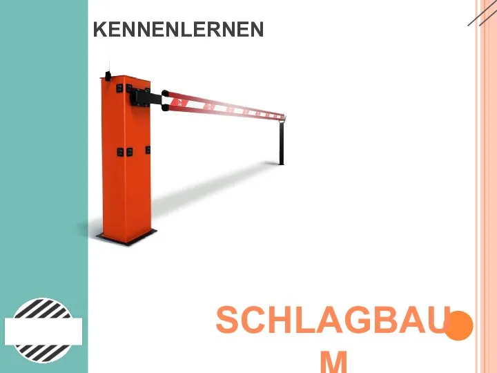 KENNENLERNEN SCHLAGBAUM