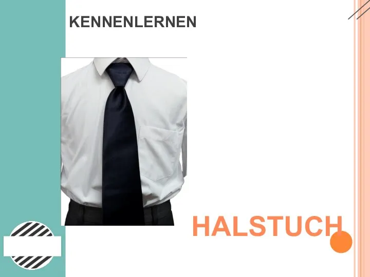 KENNENLERNEN HALSTUCH