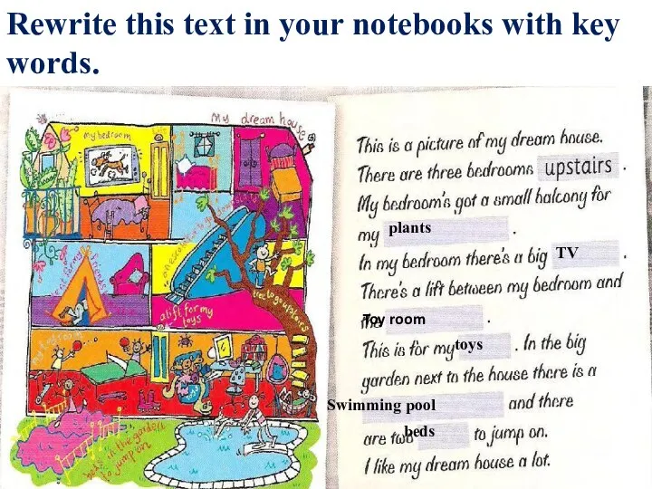 Rewrite this text in your notebooks with key words. plants TV Toy