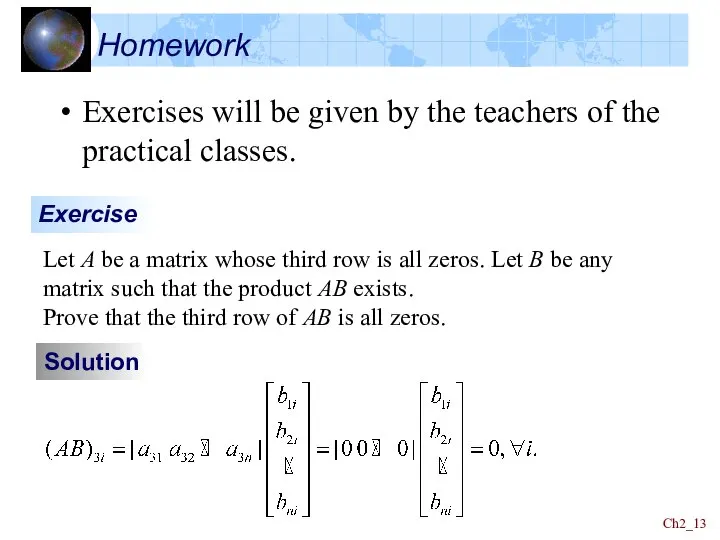 Ch2_ Homework Exercises will be given by the teachers of the practical classes. Solution