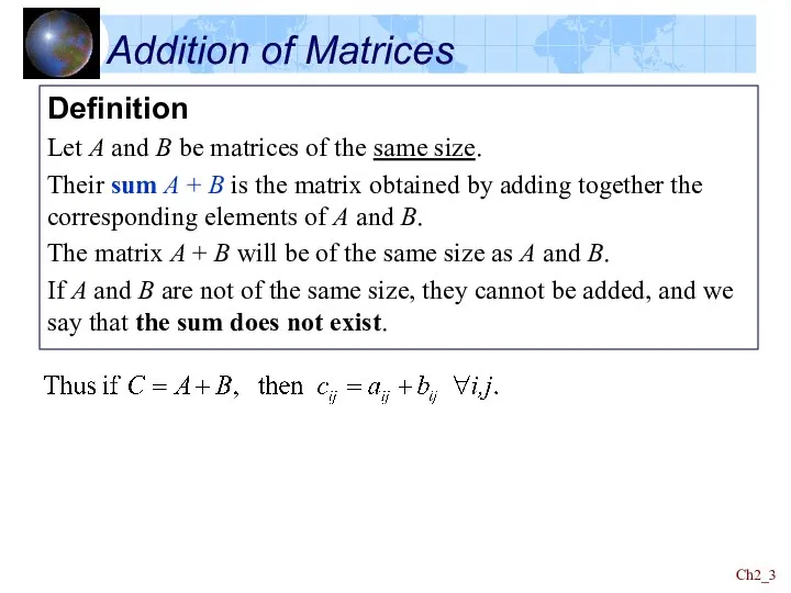 Ch2_ Addition of Matrices Definition Let A and B be matrices of