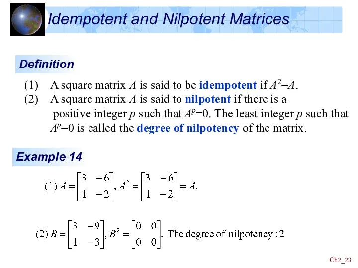 Ch2_ Idempotent and Nilpotent Matrices Definition A square matrix A is said