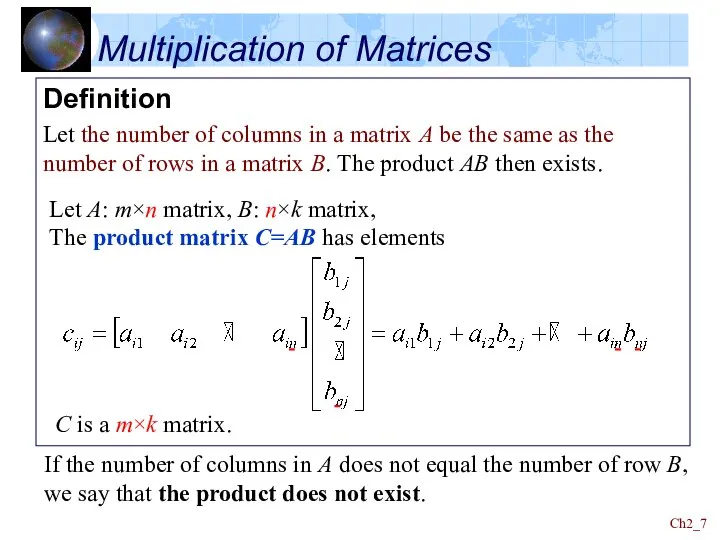 Ch2_ Multiplication of Matrices Definition Let the number of columns in a