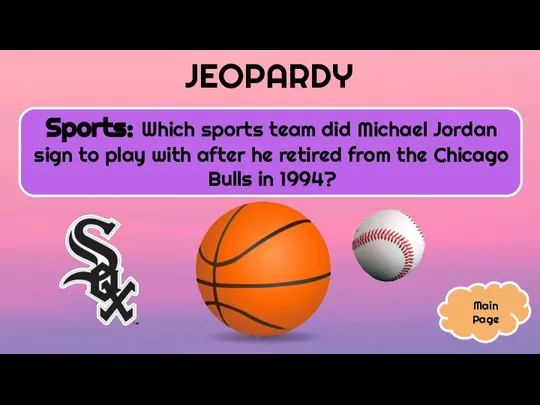 JEOPARDY Sports: Which sports team did Michael Jordan sign to play with