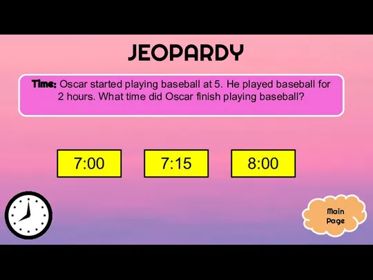 JEOPARDY Time: Oscar started playing baseball at 5. He played baseball for