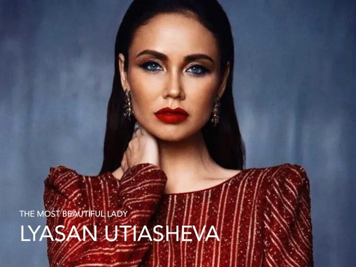 LYASAN UTIASHEVA THE MOST BEAUTIFUL LADY