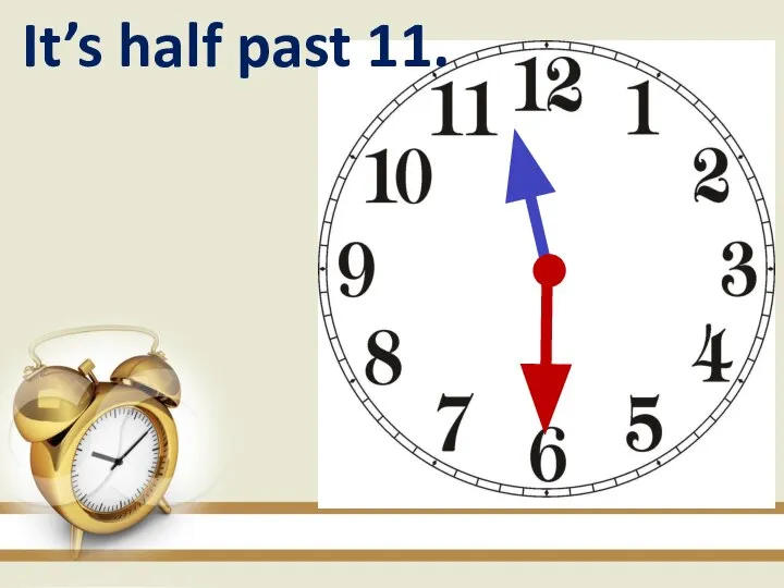 It’s half past 11.