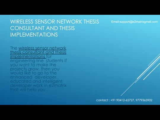 WIRELESS SENSOR NETWORK THESIS CONSULTANT AND THESIS IMPLEMENTATIONS The wireless sensor network