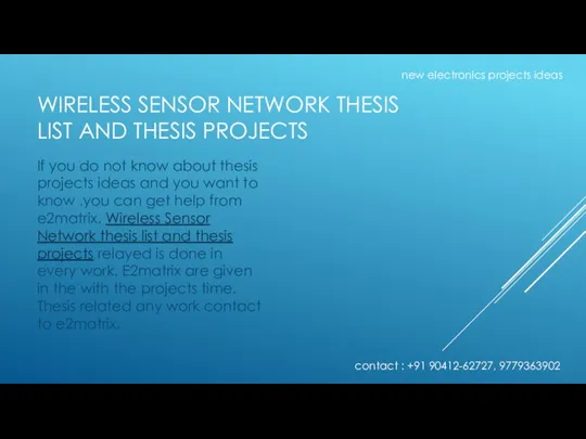 WIRELESS SENSOR NETWORK THESIS LIST AND THESIS PROJECTS If you do not