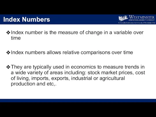Index Numbers Index number is the measure of change in a variable