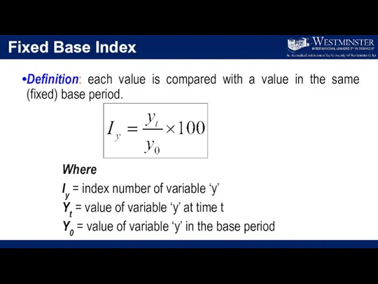 Fixed Base Index Definition: each value is compared with a value in