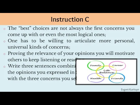 Instruction C The “best” choices are not always the first concerns you