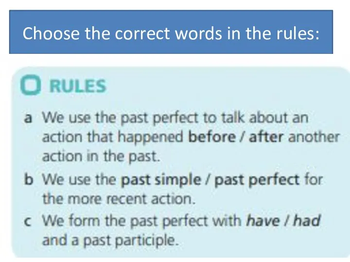 Choose the correct words in the rules: