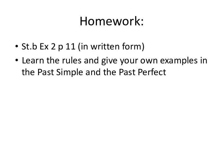 Homework: St.b Ex 2 p 11 (in written form) Learn the rules