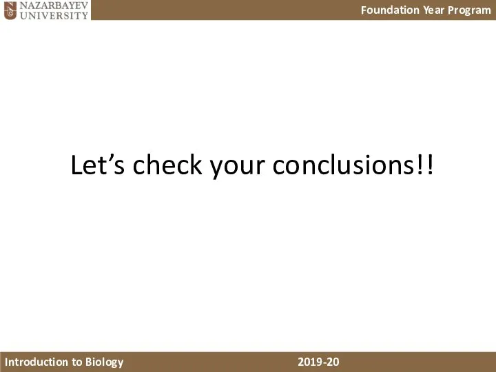 Let’s check your conclusions!!