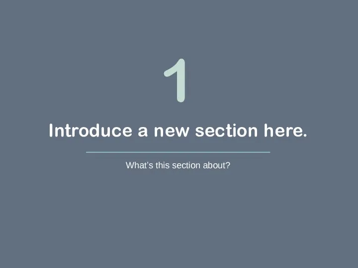 Introduce a new section here. What’s this section about? 1