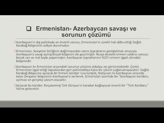 Ermenistan- Azerbaycan savaşı ve sorunun çözümü Azerbaycan’ın dış politikada en önemli sorunu,
