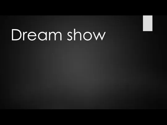 Dream show