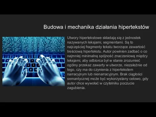 Budowa i mechanika działania hipertekstów Utwory hipertekstowe składają się z jednostek nazywanych