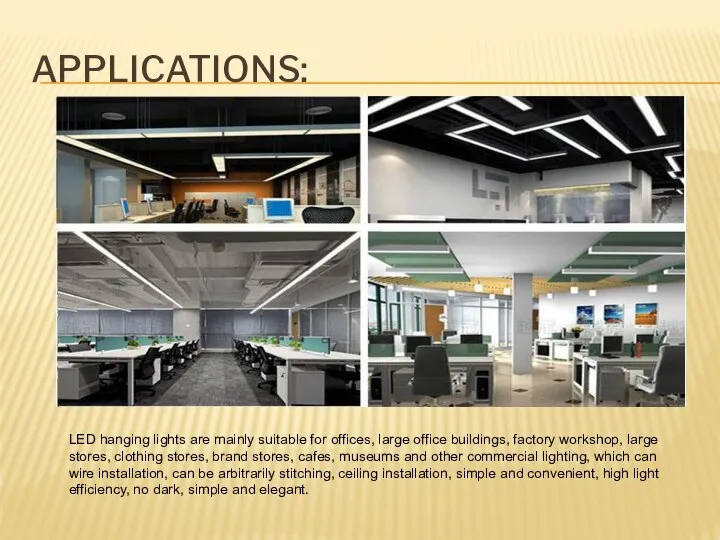 APPLICATIONS: LED hanging lights are mainly suitable for offices, large office buildings,