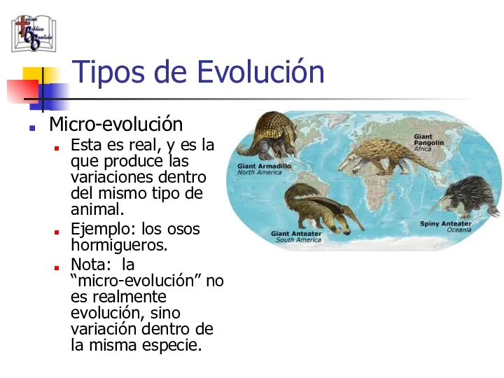 Micro-evolución Esta es real, y es la que produce las variaciones dentro