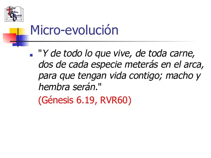 Micro-evolución "Y de todo lo que vive, de toda carne, dos de