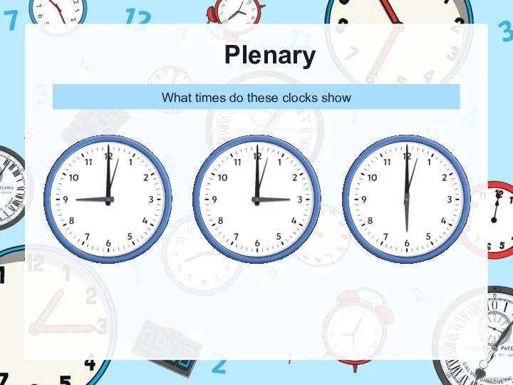 What times do these clocks show Plenary