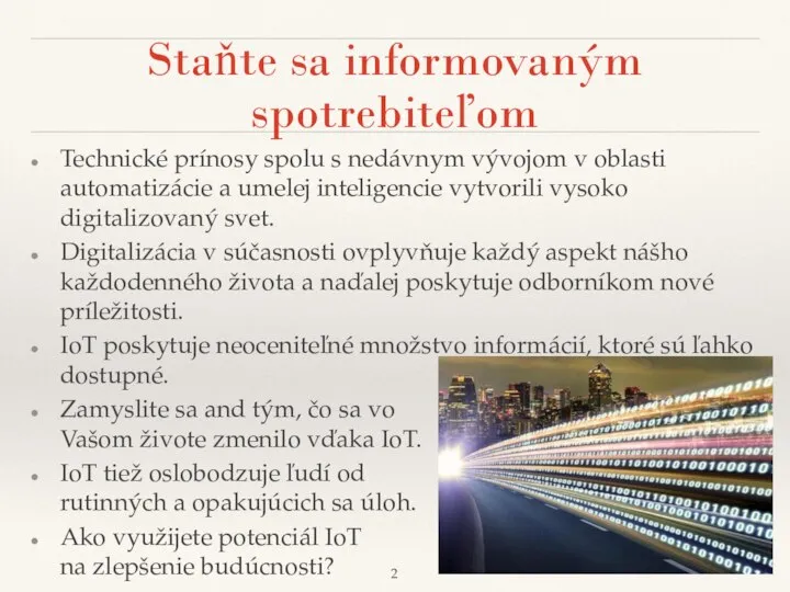 Staňte sa informovaným spotrebiteľom Technické prínosy spolu s nedávnym vývojom v oblasti