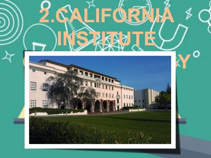 2.CALIFORNIA INSTITUTE OF TECHNOLOGY