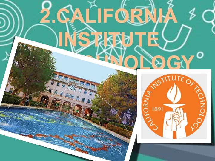 2.CALIFORNIA INSTITUTE OF TECHNOLOGY