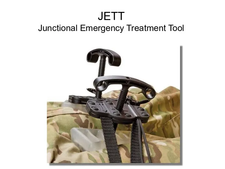 JETT Junctional Emergency Treatment Tool