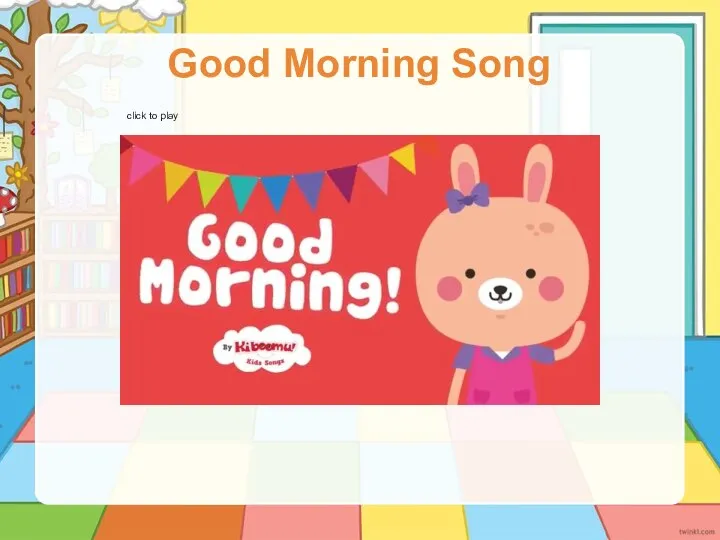 Good Morning Song click to play