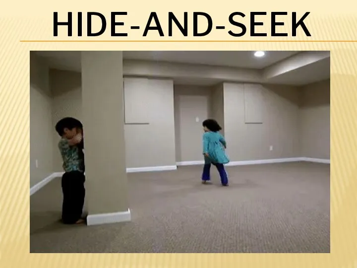 HIDE-AND-SEEK