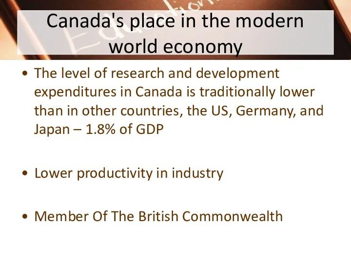 Canada's place in the modern world economy The level of research and