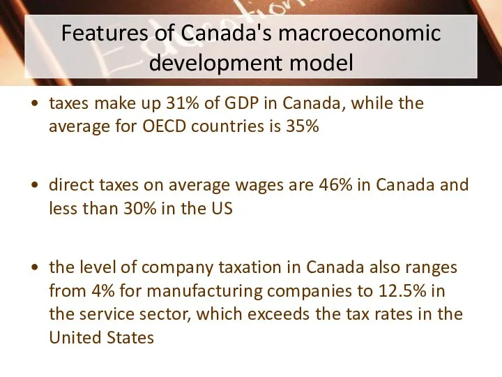 Features of Canada's macroeconomic development model taxes make up 31% of GDP