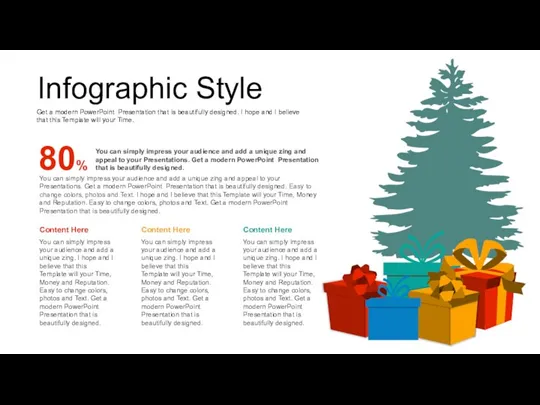 Infographic Style Get a modern PowerPoint Presentation that is beautifully designed. I