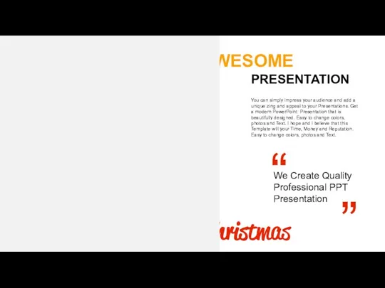 AWESOME PRESENTATION We Create Quality Professional PPT Presentation You can simply impress
