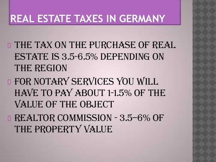 REAL ESTATE TAXES IN GERMANY The tax on the purchase of real