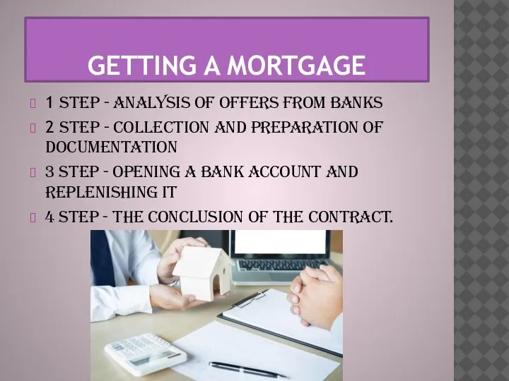 GETTING A MORTGAGE 1 step - Analysis of offers from banks 2
