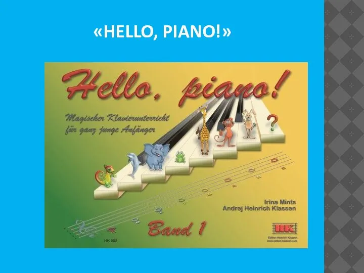«HELLO, PIANO!»