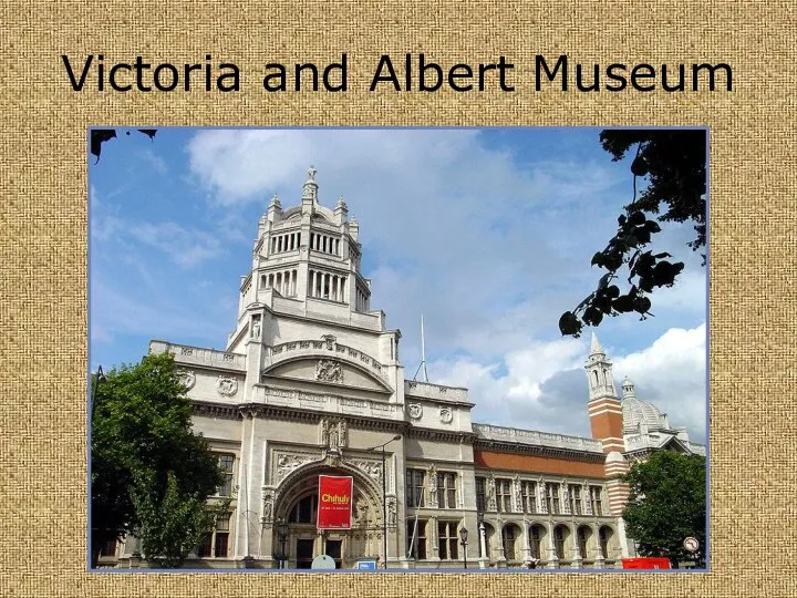 Victoria and Albert Museum