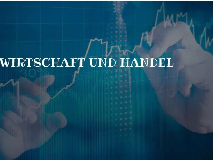 WIRTSCHAFT UND HANDEL