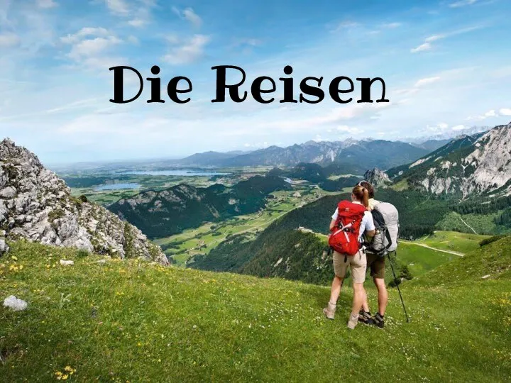 Die Reisen