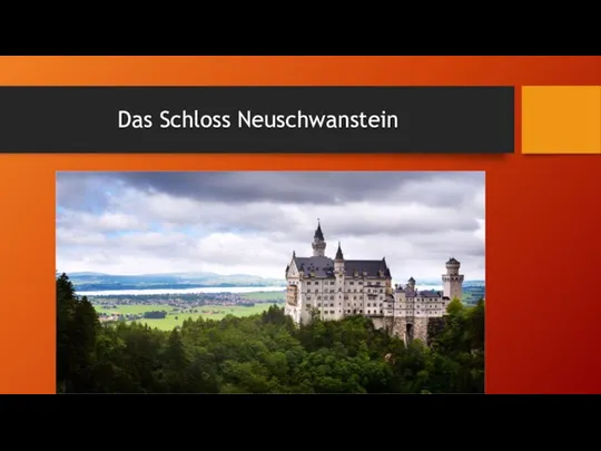 Das Schloss Neuschwanstein