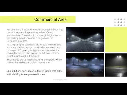 Commercial Area For commercial areas where the business is booming, the visitors