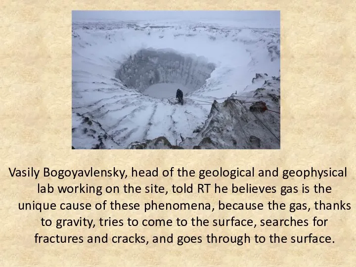 Vasily Bogoyavlensky, head of the geological and geophysical lab working on the